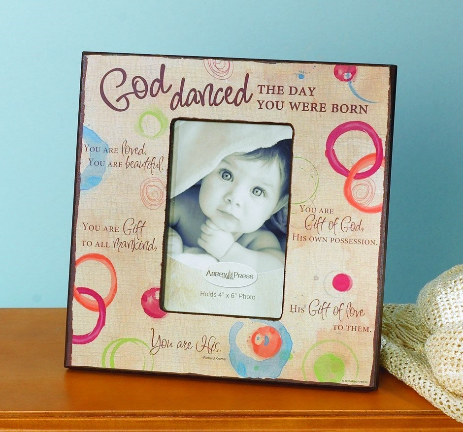 God Danced The Day You Were Born Picture Frame – Joseph's Inspirational