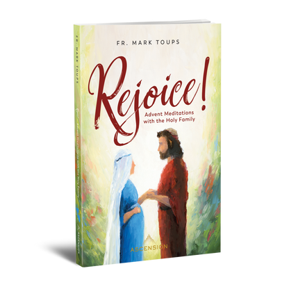 Rejoice Advent Meditations With the Holy Family