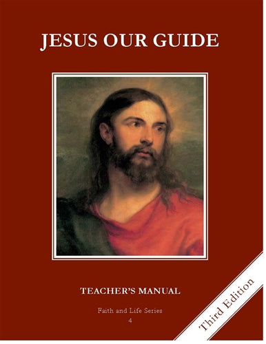 Faith & Life Series Jesus Our Guide         Grade 4      3rd Edition