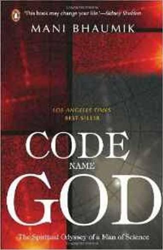 Code Name God: The Spiritual Odyssey of a Man of Science