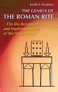 Genius of Roman Rite: On the Reception and Implementation of the New Missal